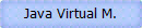 Java Virtual M.